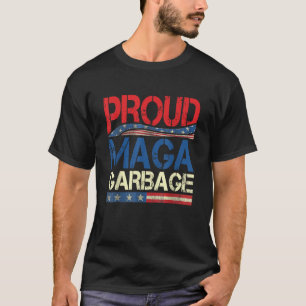 Proud MAGA Garbage Trump Supporter T-Shirt