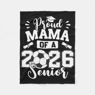 Proud Mama Of A 2026 Senior Soccer Byll Graduation Fleece Blanket