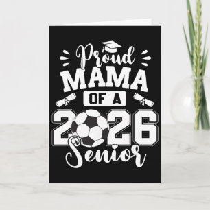 Proud Mama Of A 2026 Senior Soccer Ll Graduation  Card