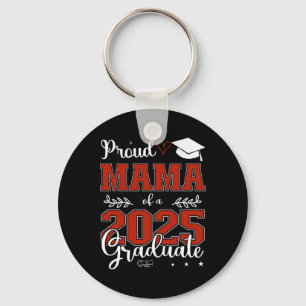 Proud Mama Of A Cl Of 2025 Graduate For Graduation Keychain