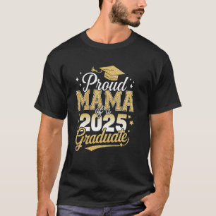Proud mama of a class of 2025 graduate senior grad T-Shirt
