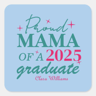 Proud mama of a graduate square sticker