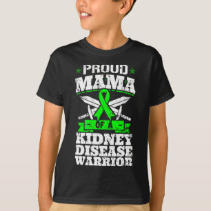 Proud Mama Of A Kidney Disease Warrior Ckd Awarene T-Shirt