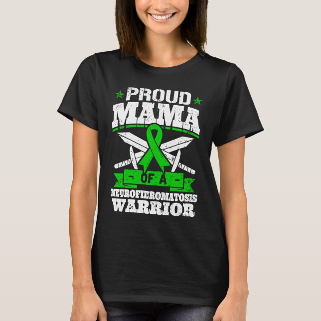Proud Mama Of A Neurofibromatosis Warrior Awarenes T-Shirt (Front)