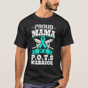 Proud Mama Of A POTS Warrior Orthostatic Awareness T-Shirt