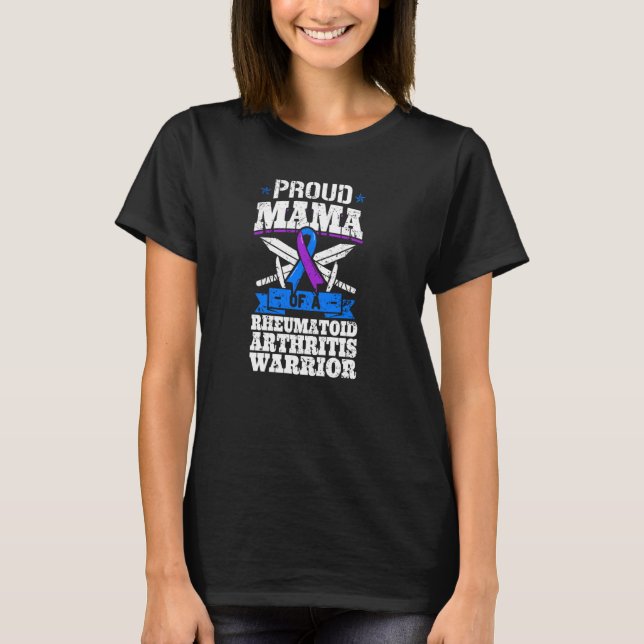 Proud Mama Of A Rheumatoid Arthritis Warrior Aware T-Shirt (Front)