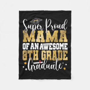 Proud Mama Of An Awesome 8th Grade Graduate 2023 Fleece Blanket