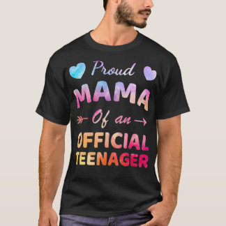 Proud Mama Of Official Teenager 13th Birthday 13 Y T-Shirt