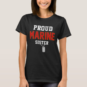 Proud Marine Sister Navy Military Army Patriotic T-Shirt
