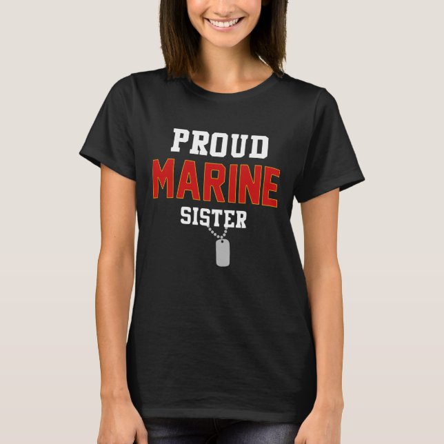 Proud Marine Sister Navy Military Army Patriotic T-Shirt (Front)