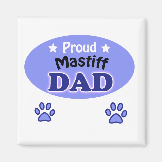 Proud Mastiff dad Magnet (Front)