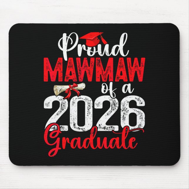 Proud Mawmaw Of A Cl Of 2026 Graduate Senior Gradu Mouse Pad (Front)