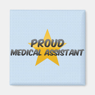 Proud Medical Assistant Magnet