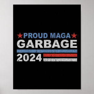 _proud Mega Garbage Trump Supporter Poster