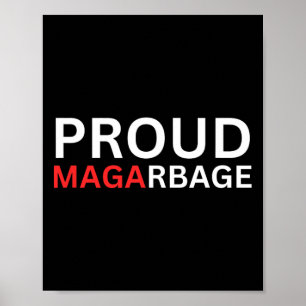 Proud Mega Garbyge Tee Trump Supporters Poster
