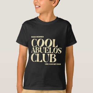 Proud Member Cool Abuelos Club Like A Dad But Cool T-Shirt
