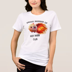 Proud Member Hot Mess club Tri-Blend Shirt