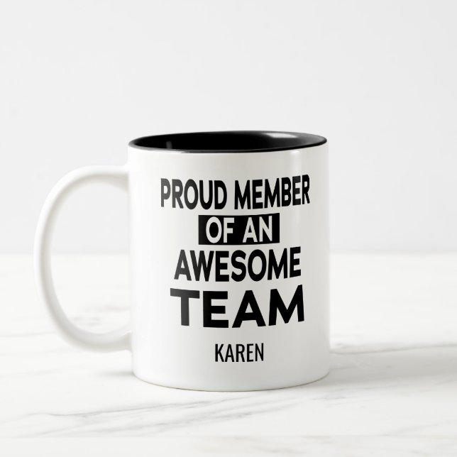 Proud Member of an Awesome Team, Custom Name Two-Tone Coffee Mug (Left)