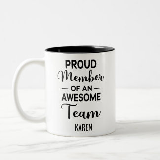 Proud Member of an Awesome Team, Custom Name Two-Tone Coffee Mug
