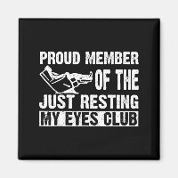 Proud Member Of Just Resting My Eyes Club Dad Fath