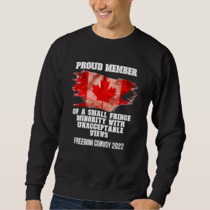 Proud Member Of Small Fringe Minority With Unaccep Sweatshirt