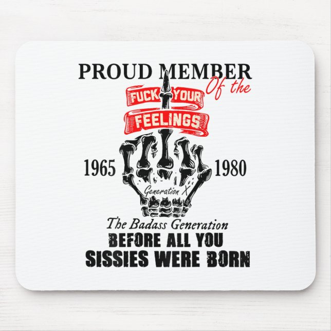 Proud Member Of The 1965-1980 Generation X Bad Gen Mouse Pad (Front)