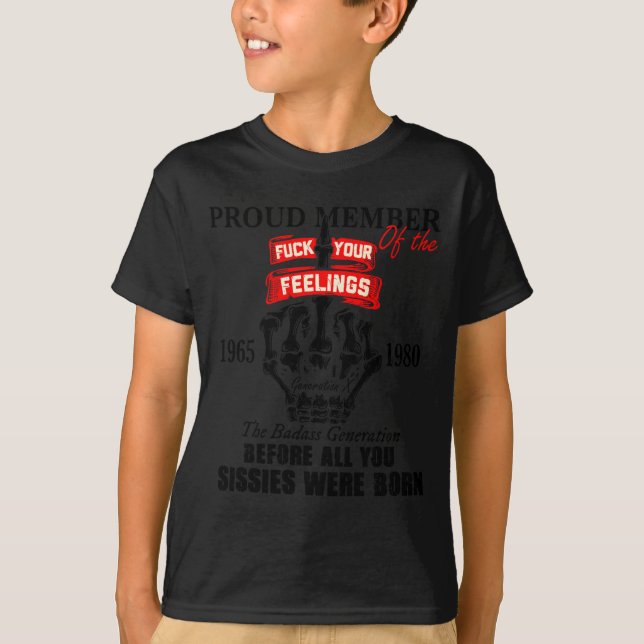 Proud Member Of The 1965-1980 Generation X Bad Gen T-Shirt (Front)