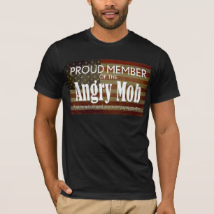 Proud Member of the Angry Mob T-Shirt