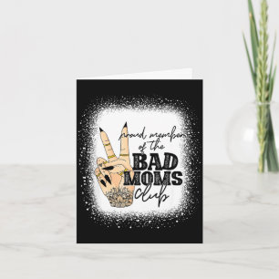 Proud member of the bad moms club happy mother's card