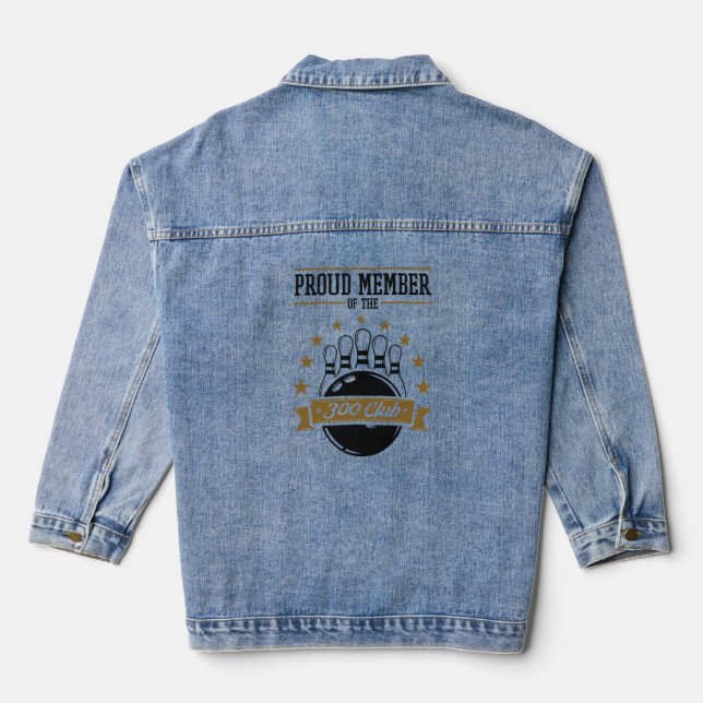 Proud Member of the Bowling 300 Club Perfect Game Denim Jacket (Back)
