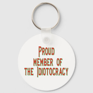 Proud member of the idiotocracy keychain