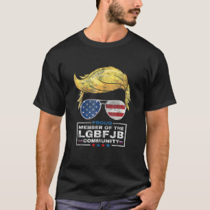 Proud Member Of The LGBFJB Community Trump America T-Shirt