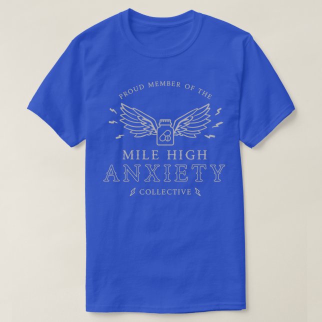 Proud Member of the Mile High Anxiety Collective P T-Shirt (Design Front)