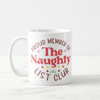 Proud Member of the Naughty List Club Coffee Mug