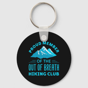 Proud Member Of The Out Of Breath Hiking Club  Keychain