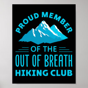 Proud Member Of The Out Of Breath Hiking Club  Poster