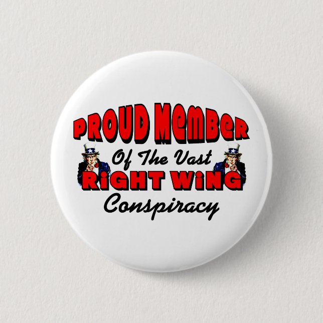 Proud Member Of The Vast Right Wing Conspiracy 2 Inch Round Button (Front)