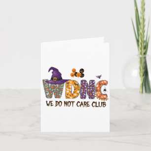 Proud Member Of Wdnc We Do Not Care Club Funny Hal Card
