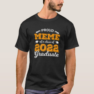Proud Meme Of A Class Of 2022 Graduate Senior 22 M T-Shirt