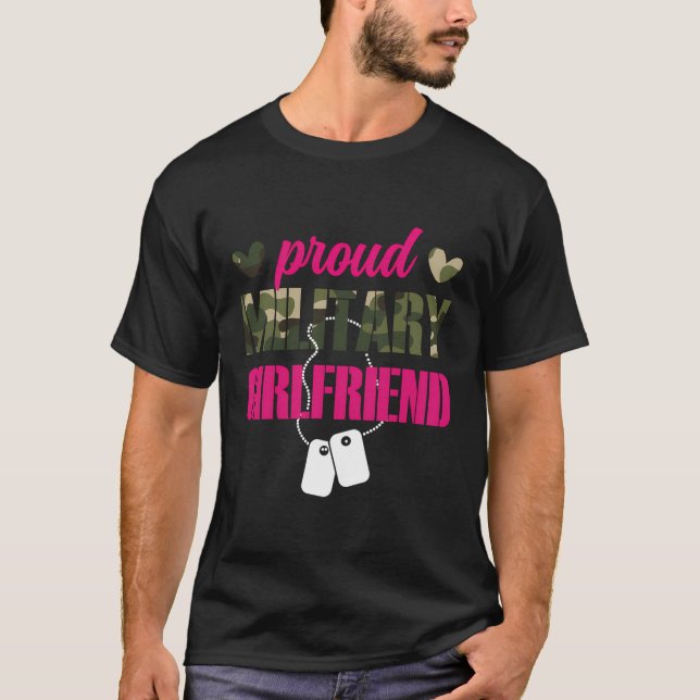 Proud Military Girlfriend Soldier Girlfriend T-Shirt (Front)
