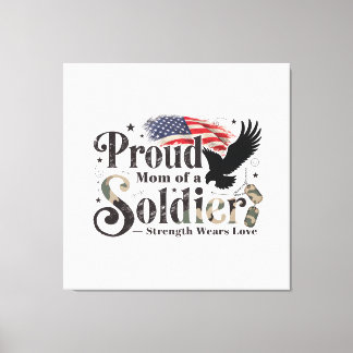 Proud Military Mom Soldier Pride Art Canvas Print