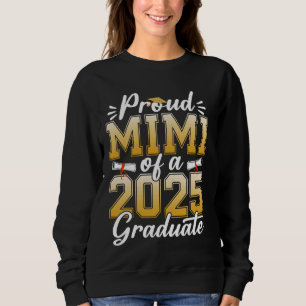 Proud Mimi Of A 2025 Graduate Senior Graduation Sweatshirt
