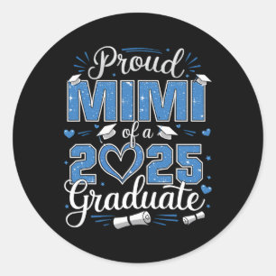Proud Mimi Of A Cl Of 2025 Graduate 2025 Senior Mi Classic Round Sticker