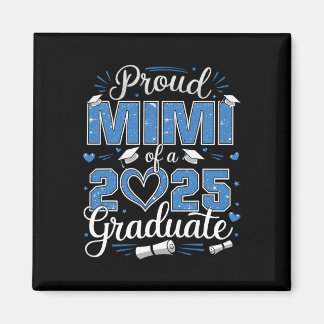 Proud Mimi Of A Cl Of 2025 Graduate 2025 Senior Mi Magnet
