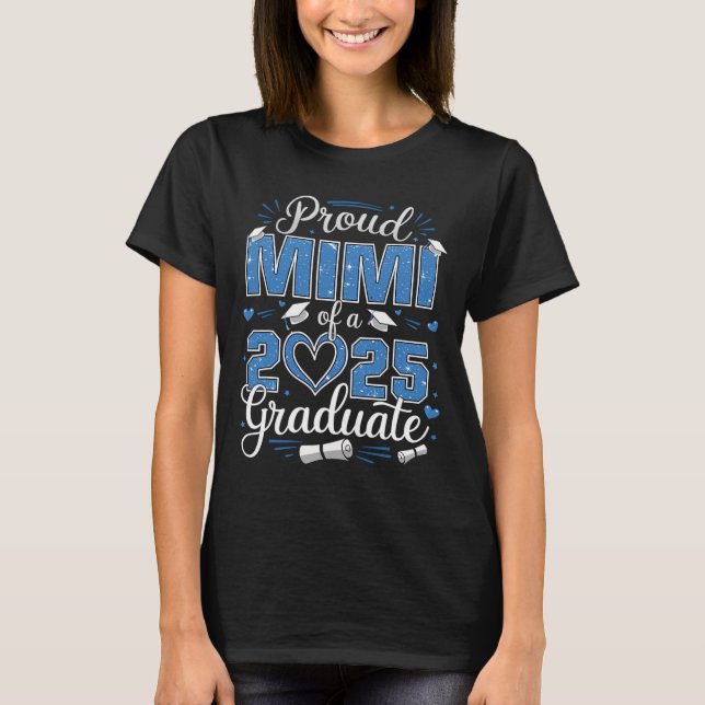 Proud Mimi Of A Cl Of 2025 Graduate 2025 Senior Mi T-Shirt (Front)