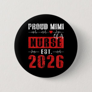 Proud Mimi Of A Nurse Est 2026 New Graduate Rn 2 Inch Round Button