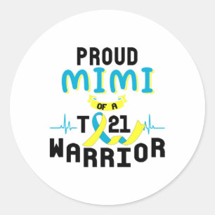 Proud Mimi Of A T21 Warrior Down Syndrome Awarenes Classic Round Sticker