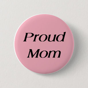 Proud Mom 2 Inch Round Button