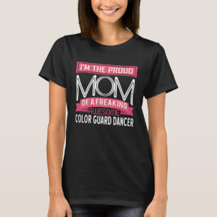 Proud Mom Awesome Colour Guard Dancer T-Shirt
