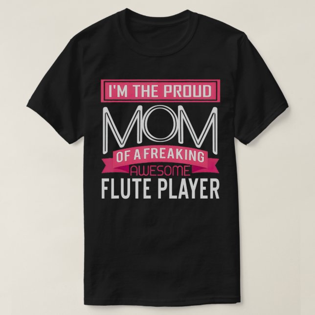 Proud Mom Awesome Flute Player Marching Band  T-Shirt (Design Front)